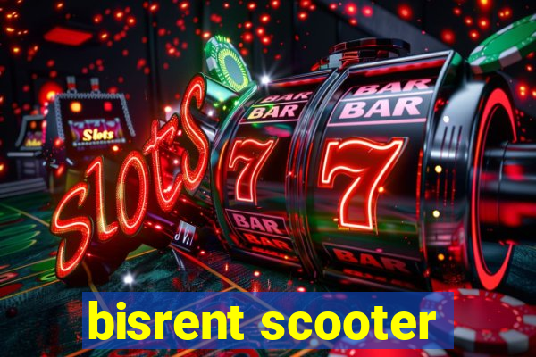 bisrent scooter